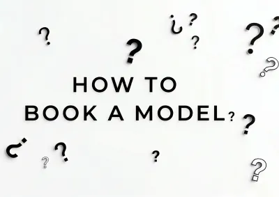 How to Hire a Model: A Complete Guide